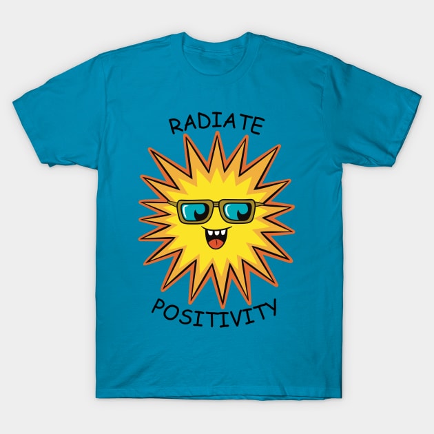 Radiate Positivity Funny Happy Sun T-Shirt by micho2591